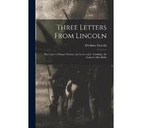 Abraham Lincoln Three Letters From Lincoln (Tascabile)