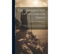 Abraham Meïr Ben Ibn Ezra The Commentary of Ibn Ezra On Isaiah (Tascabile)