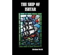 Abraham Merritt The Ship of Ishtar (Tascabile)