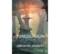 Abraham Merritt Tungllaugin (Tascabile)