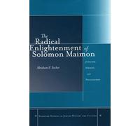 Abraham P. Socher The Radical Enlightenment of Solomon Maimon (Copertina rigida)