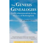 Abraham Park The Genesis Genealogies (Tascabile) History Of Redemption