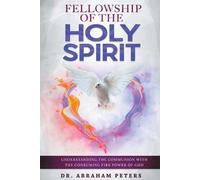 Abraham Peters Fellowship with the Holy Spirit (Tascabile)