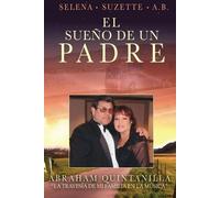Abraham Quintanilla El Sueno de un Padre (Tascabile)
