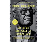 Abraham Riesman True Believer: The Rise and Fall of Stan Lee (Tascabile)