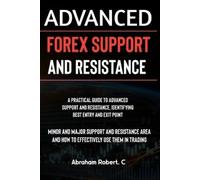 Abraham Robert C Advanced Forex Support And Resistance (Tascabile)