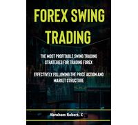 Abraham Robert C Forex Swing Trading (Tascabile)