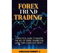 Abraham Robert C Forex Trend Trading (Tascabile)