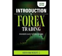 Abraham Robert C Introduction To Forex Trading (Tascabile)