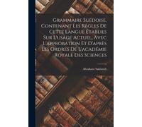 Abraham Sahlste Grammaire Suédoise, Contenant Les Règles De Cette La (Tascabile)