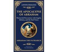Abraham The Patriarch Tim Zengerink The Apocalypse of Abraham (Copertina rigida)