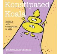 Abraham Thomas Konstipated Koala (Tascabile) Kids Medical Books