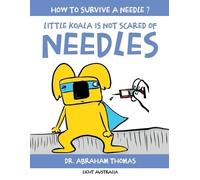 Abraham Thomas Little Koala Is Not Scared Of Needles (Tascabile)