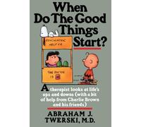 Abraham Twerski When Do The Good Things Start? (Tascabile)