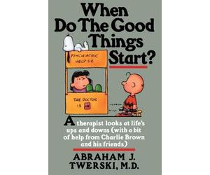Abraham Twerski When Do The Good Things Start? (Tascabile)