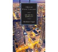 Abraham Unger A Jewish Public Theology (Copertina rigida)