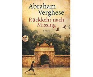 Abraham Verghese Silvia M Rückkehr nach Missing: Roman (insel tasch (Tascabile)