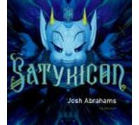 Abrahams,Josh - The Satyricon