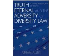 Abram Allen Truth Eternal and the Adversity of Diversity Law (Tascabile)