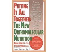 Abram Hoffer Putting It All Together: The New Orthomolecular Nutriti (Tascabile)