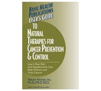 Abram Hoffer User's Guide to Natural Therapies for Cancer Pre (Copertina rigida)
