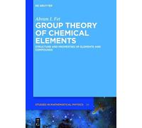 Abram I. Fet Group Theory of Chemical Elements (Copertina rigida)