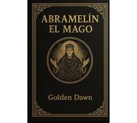 abramelín el mago: golden dawn