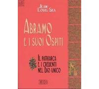 Abramo e i suoi ospiti. Il patriarca e i credenti nel Dio unico