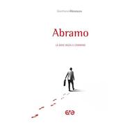 Abramo. Là dove inizia il cammino