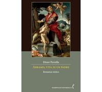 Abramo, vita di un padre: Romanzo mitico