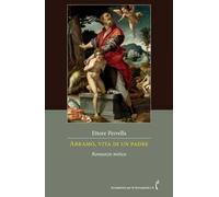 Abramo, vita di un padre. Romanzo mitico. Nuova ediz.
