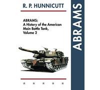 Abrams: A History of the American Main Battle Tank, Vol. 2