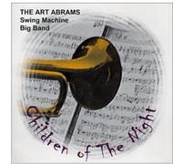 Abrams, Art Swing Machine Big Band - Children Of The Night