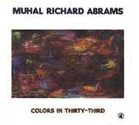 Abrams,Muhal Richard - Colors in Thirty-Third