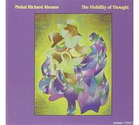 Abrams, Muhal Richard - The Visibility of Thought