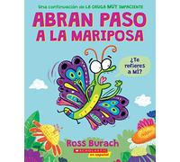 Abran paso a la mariposa / Make Way for Butterfly: Un libro de la serie "La oruga muy impaciente"