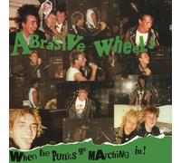 Abrasive Wheels - When The Punks Go Marching In (2 LP)
