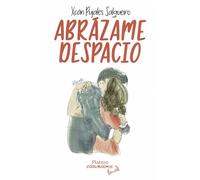 ABRÁZAME DESPACIO