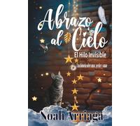 Abrazo al Cielo: El Hilo Invisible