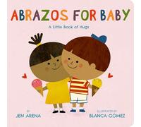 Abrazos for Baby: A Little Book of Hugs