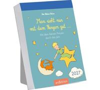 Abreißkalender Man sieht nur mit dem Herzen gut 2027: Mit dem kleinen Prinzen durch das Jahr
