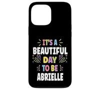 ABRIELLE Personalized Name Beautiful Day ABRIELLE Custodia per iPhone 13 Pro Max