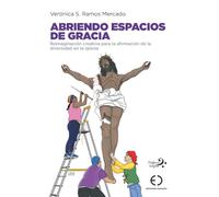 ABRIENDO ESPACIOS DE GRACIA: Reimaginación creativa para la afirmación de la diversidad en la iglesia