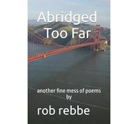 Abriged Too Far: Another Fine Mess of Poems
