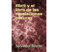 Abril y el libro de las revelaciones oscuras