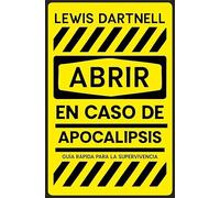Abrir en caso de Apocalipsis: Guía rápida para la supervivencia