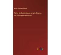 Abrisz der Quellenkunde der griechischen und römischen Geschichte