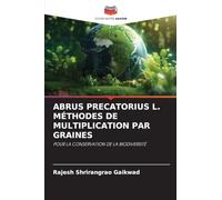 ABRUS PRECATORIUS L. MÉTHODES DE MULTIPLICATION PAR GRAINES: POUR LA CONSERVATION DE LA BIODIVERSITÉ