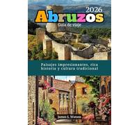 Abruzos Guía de viaje 2026: Paisajes impresionantes, rica historia y cultura tradicional