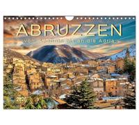 Abruzzen, vom Apennin bis an die Adria (Wandkalender 2026 DIN A4 quer), CALVENDO Monatskalender: Eine Reise in die abwechslungsreiche Region in Mittelitalien.